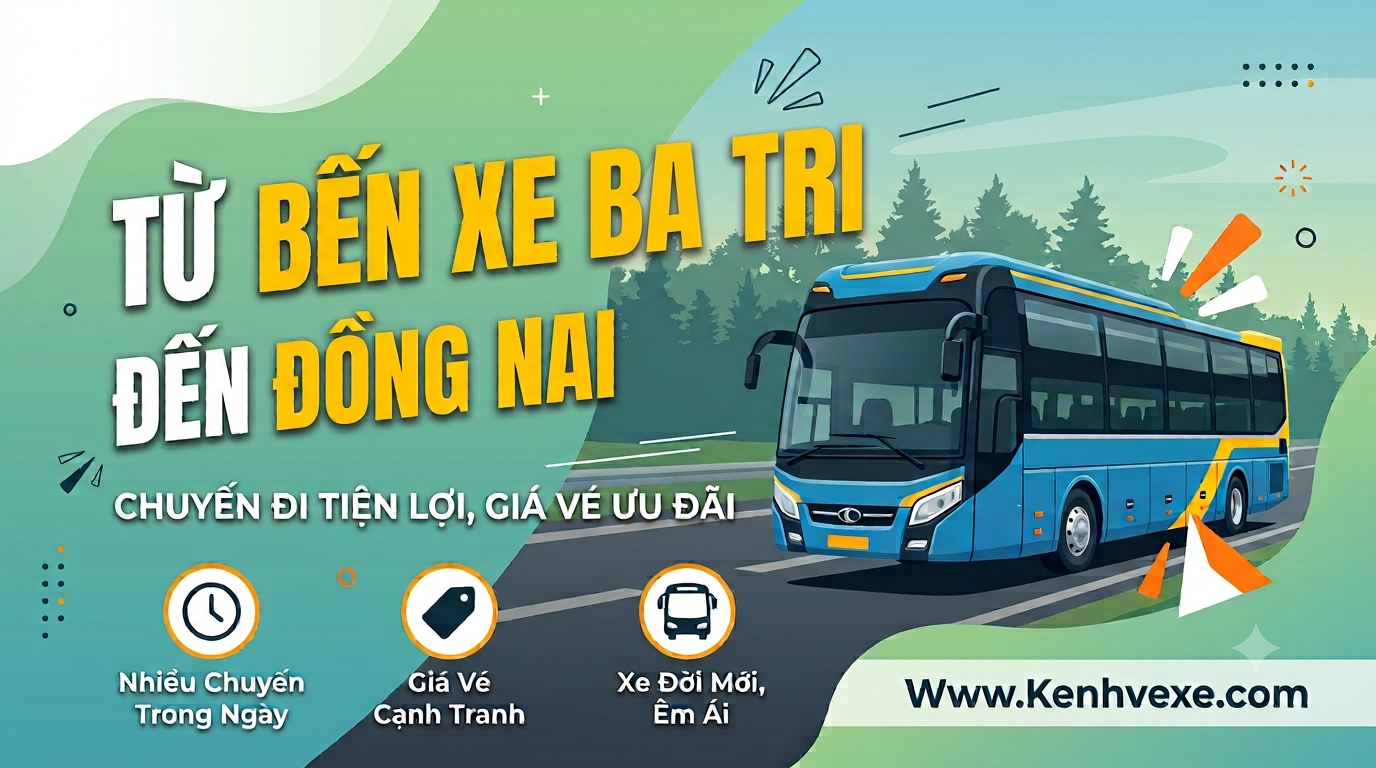 Xe khách Bến Xe Ba Tri đi Đồng Nai