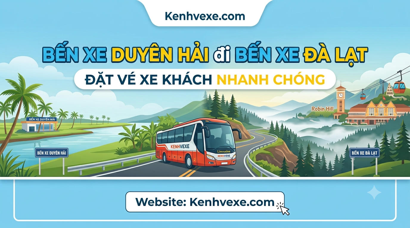 Xe khách Bến Xe Duyên Hải đi Bến xe Đà Lạt