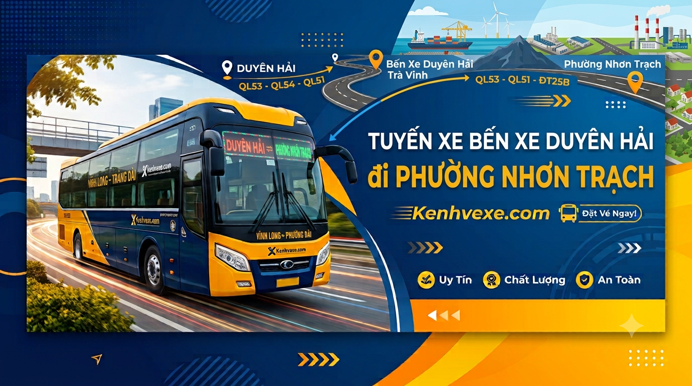 Xe khách Bến Xe Duyên Hải đi Phường Nhơn Trạch