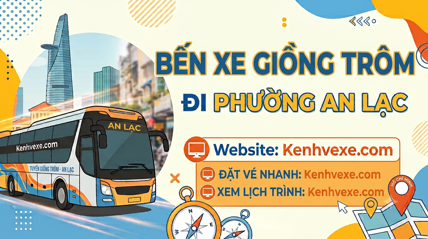 Xe khách Bến Xe Giồng Trôm đi Phường An Lạc