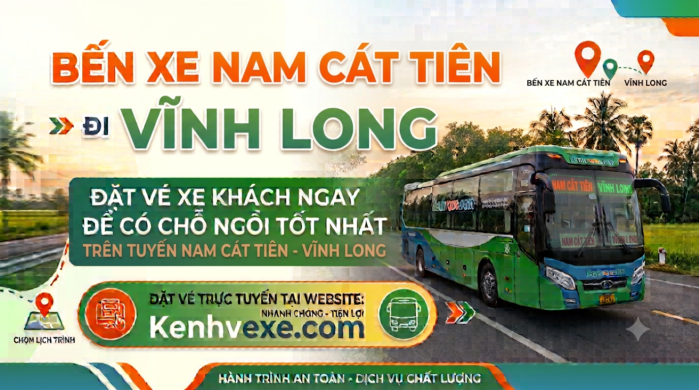 Xe khách Bến xe Nam Cát Tiên đi Vĩnh Long