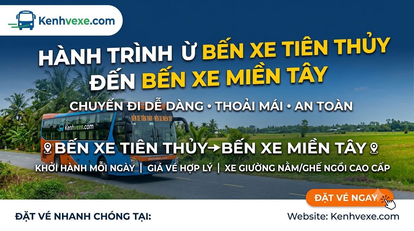 Xe khách Bến xe Tiên Thủy đi Bến xe Miền Tây