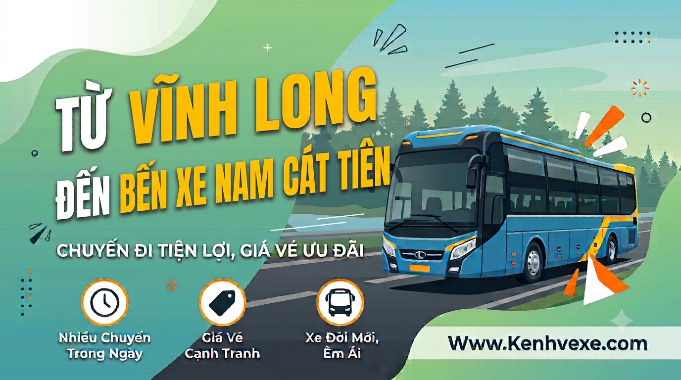 Xe khách Vĩnh Long đi Bến xe Nam Cát Tiên