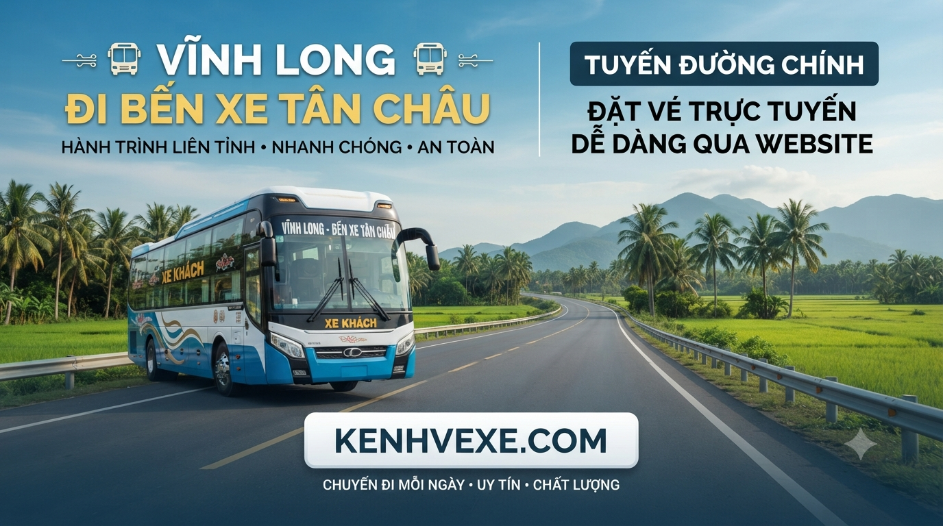 Xe khách Vĩnh Long đi Bến xe Tân Châu